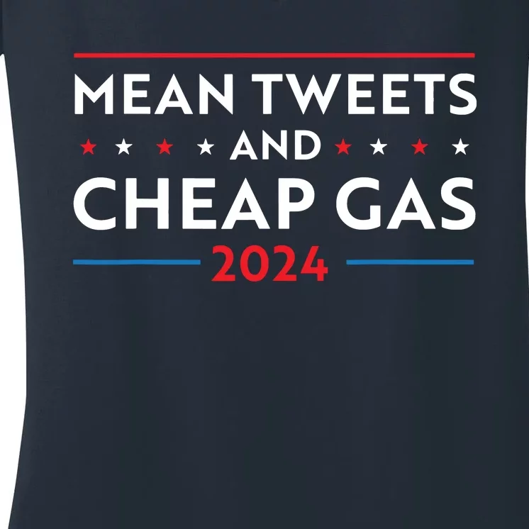 Mean Tweets And Cheap Gas Funny 2024 Pro Trump Women's V-Neck T-Shirt