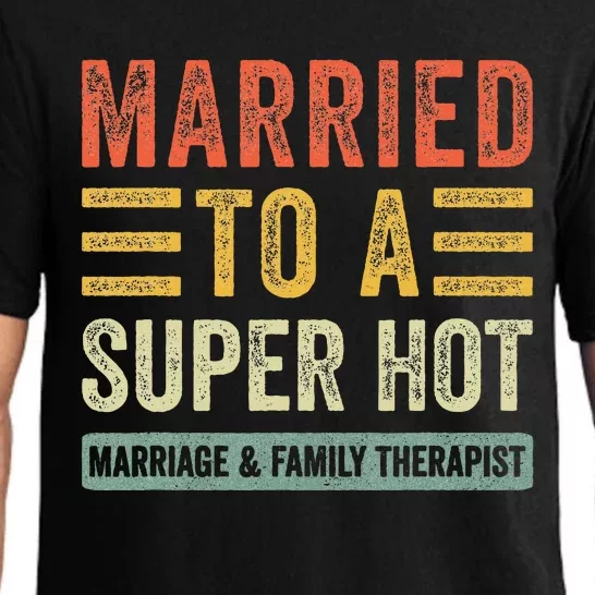 Married To A Super Hot Marriage & Family Therapist Wife Pajama Set