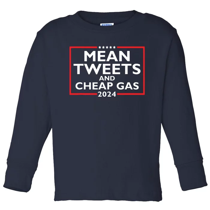 Mean Tweets And Cheap Gas Funny 2024 Protrump Election Toddler Long Sleeve Shirt