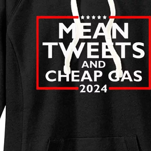 Mean Tweets And Cheap Gas 2024 Protrump Election Women's Fleece Hoodie