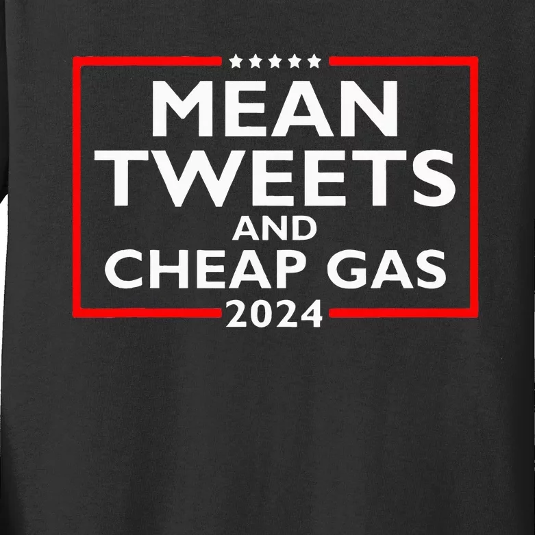 Mean Tweets And Cheap Gas 2024 Protrump Election Kids Long Sleeve Shirt