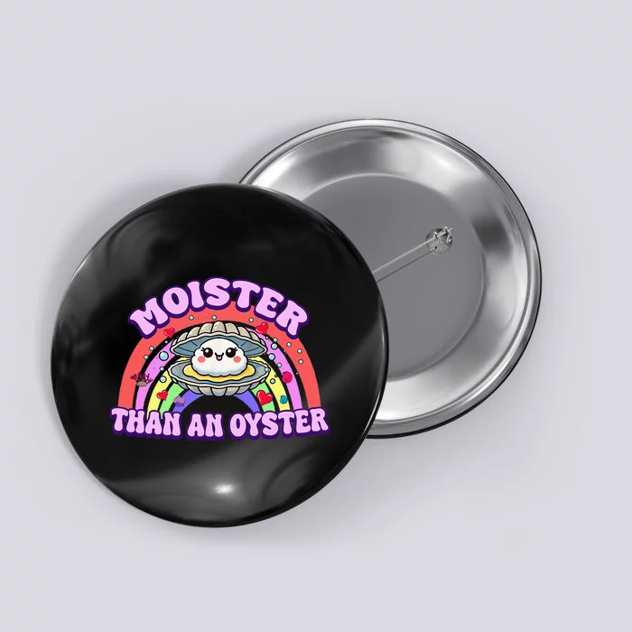 Moister Than An Oyster Funny Shellfish Seafood Button