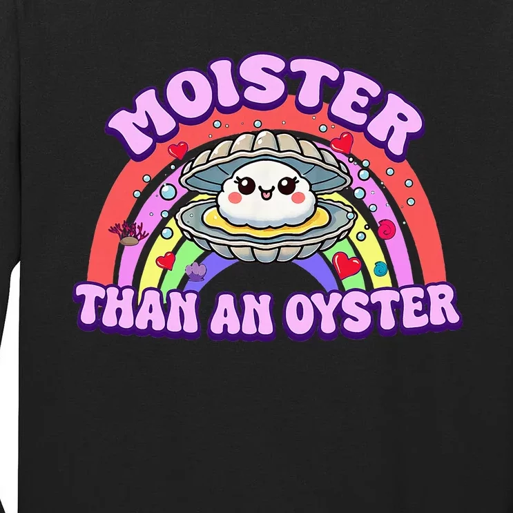 Moister Than An Oyster Funny Shellfish Seafood Tall Long Sleeve T-Shirt