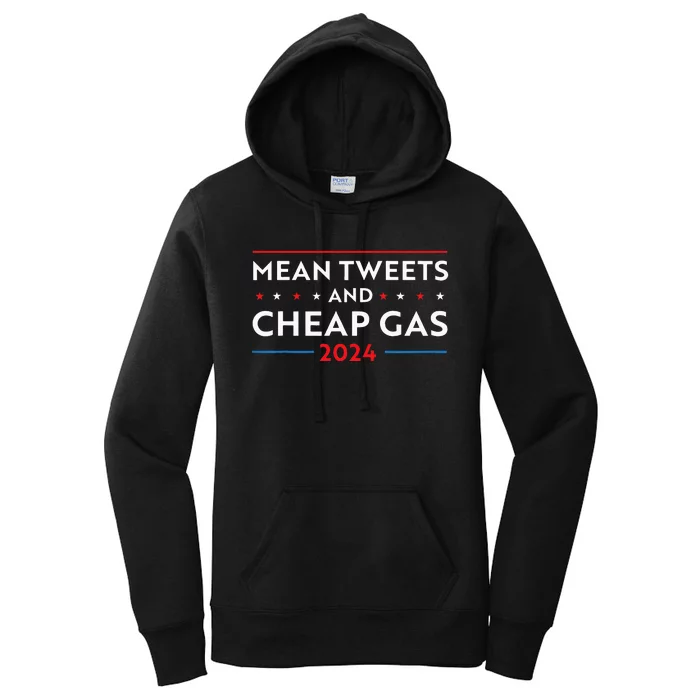 Mean Tweets And Cheap Gas Funny 2024 Pro Trump Men Women Women's Pullover Hoodie