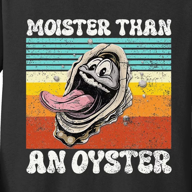 Moisture Than An Oyster Funny Shucking Humor Adult Joke Kids Long Sleeve Shirt