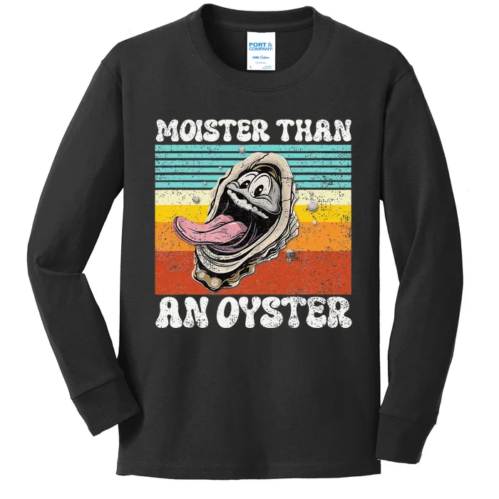 Moisture Than An Oyster Funny Shucking Humor Adult Joke Kids Long Sleeve Shirt