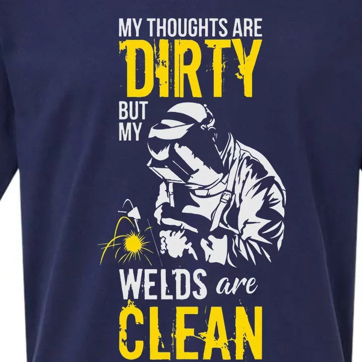 My Thoughts Are Dirty But My Welds Are Clean Funny Welder Sueded Cloud Jersey T-Shirt