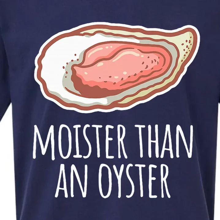 Moister Than An Oyster Shucking Funny Shellfish Shucker Sueded Cloud Jersey T-Shirt