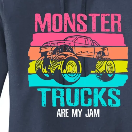 Monster Trucks Are My Jam Engines Truck Car Lovers Trucker Gift Women's Pullover Hoodie