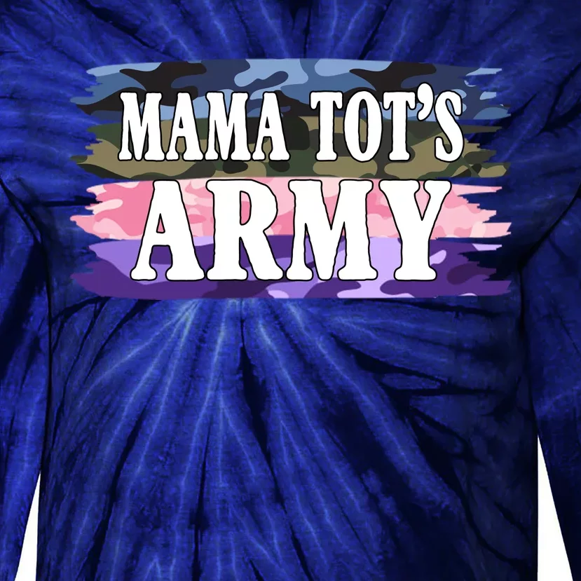 Mama Tots Army Tie-Dye Long Sleeve Shirt