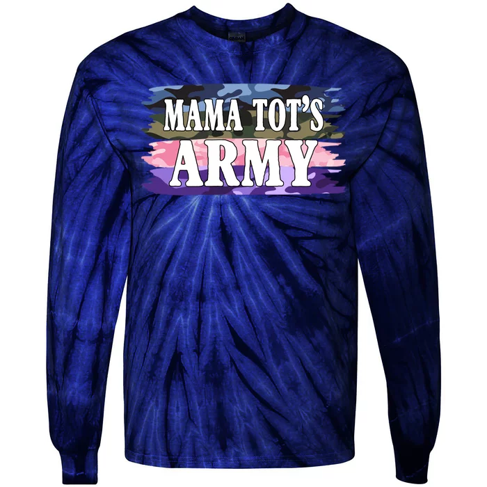 Mama Tots Army Tie-Dye Long Sleeve Shirt