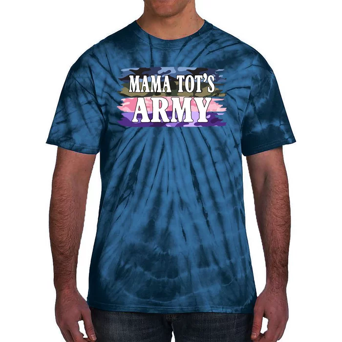 Mama Tots Army Tie-Dye T-Shirt