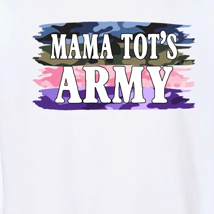 Mama Tots Army Garment-Dyed Sweatshirt