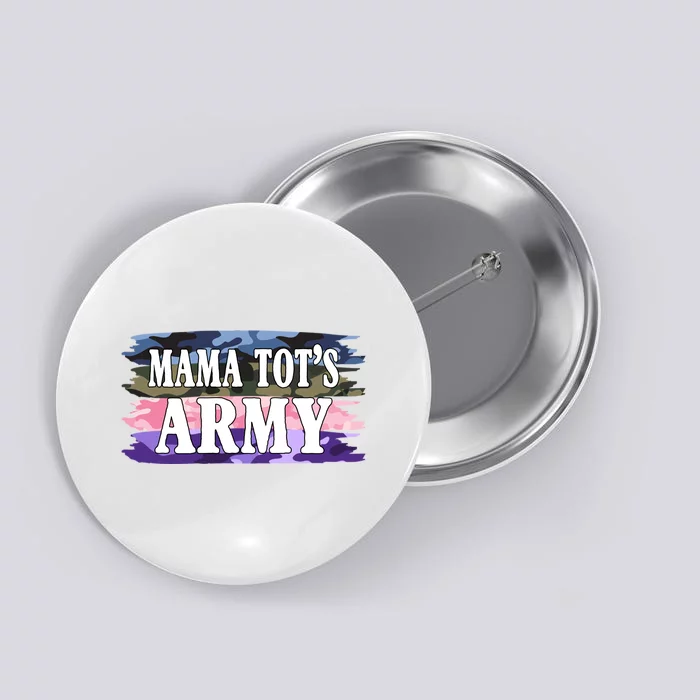 Mama Tots Army Button