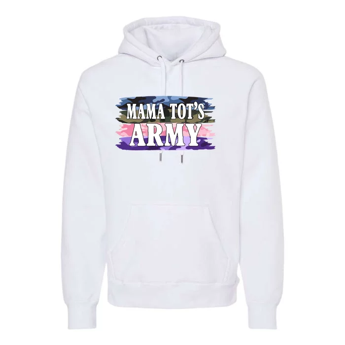 Mama Tots Army Premium Hoodie