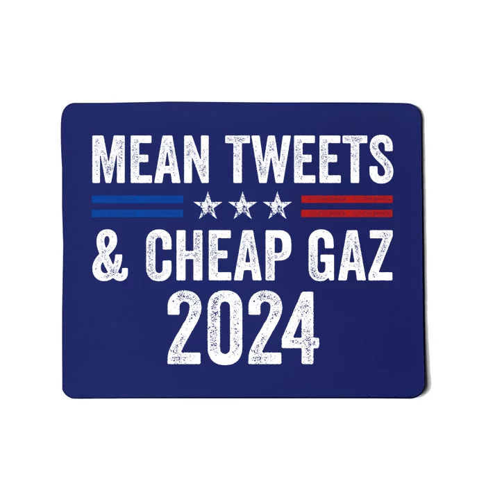 Mean Tweets And Cheap Gas Funny Donald Trump 2024 Mousepad