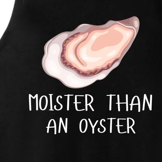 Moister Than An Oyster Shucking Funny Shellfish Shucker Ladies Tri-Blend Wicking Tank