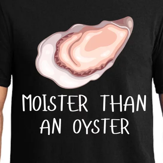 Moister Than An Oyster Shucking Funny Shellfish Shucker Pajama Set