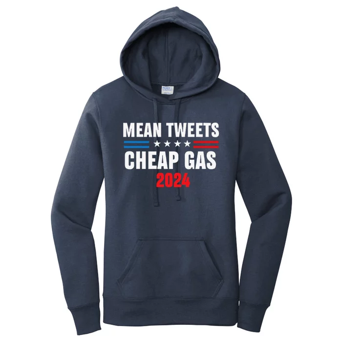 Mean Tweets And Cheap Gas Funny 2024 Pro Trump Women's Pullover Hoodie