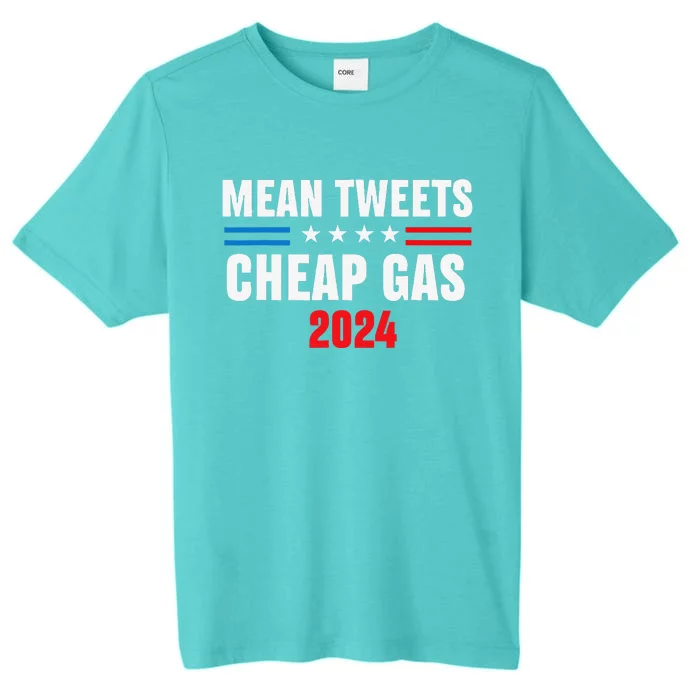 Mean Tweets And Cheap Gas Funny 2024 Pro Trump ChromaSoft Performance T-Shirt