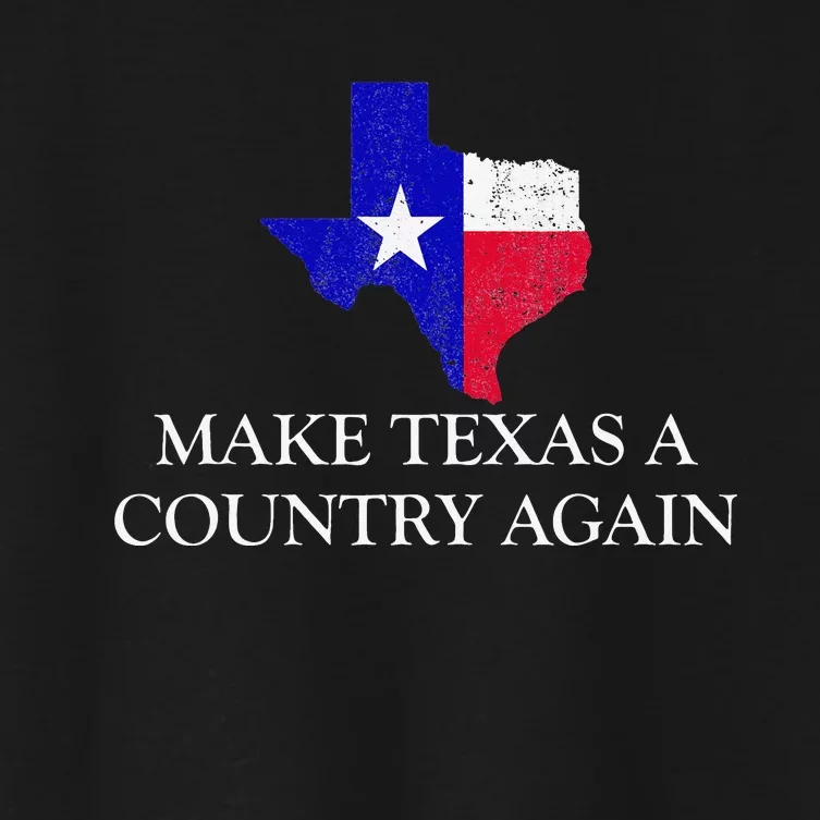 Make Texas A Country Again Texas Secede Texas Exit Texit Women's Crop Top Tee