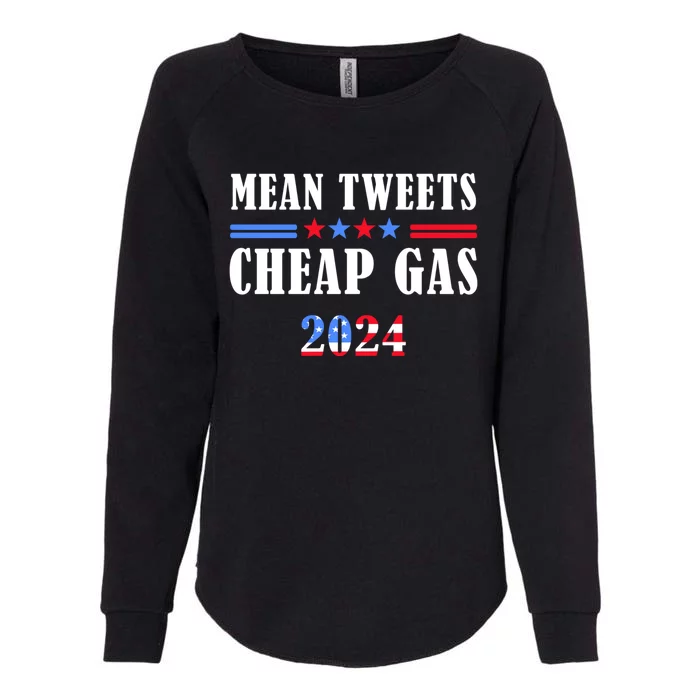 Mean Tweets And Cheap Gas Maga 2024 Election Donald Trump Meaningful Gift Womens California Wash Sweatshirt