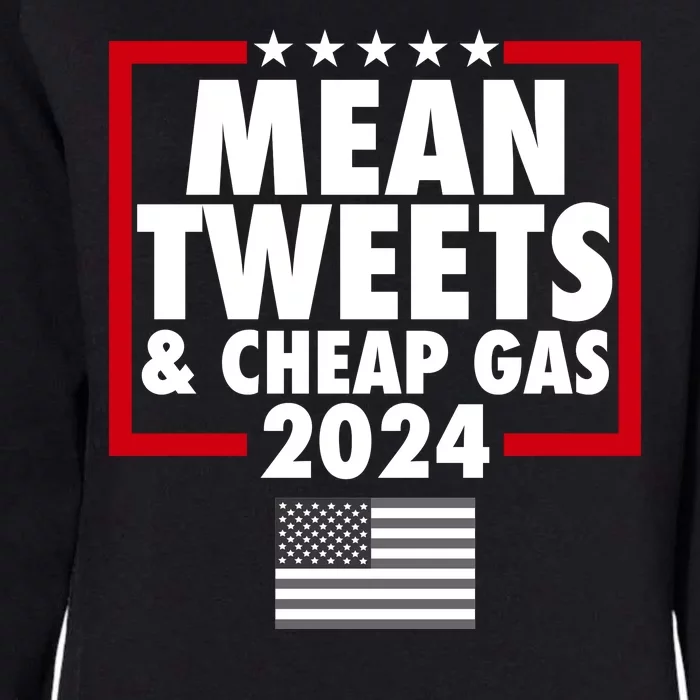 Mean Tweets And Cheap Gas Trump 2024 Womens California Wash Sweatshirt