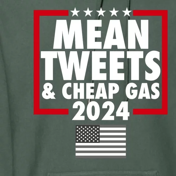 Mean Tweets And Cheap Gas Trump 2024 Premium Hoodie