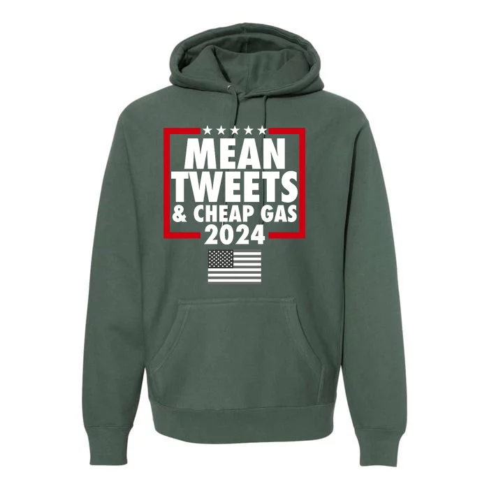 Mean Tweets And Cheap Gas Trump 2024 Premium Hoodie