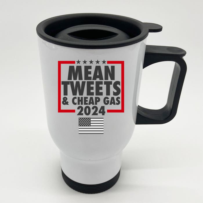 Mean Tweets And Cheap Gas Trump 2024 Front & Back Stainless Steel Travel Mug