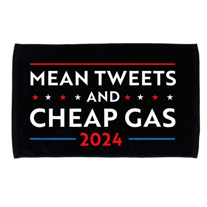 Mean Tweets And Cheap Gas Funny 2024 Pro Trump Microfiber Hand Towel