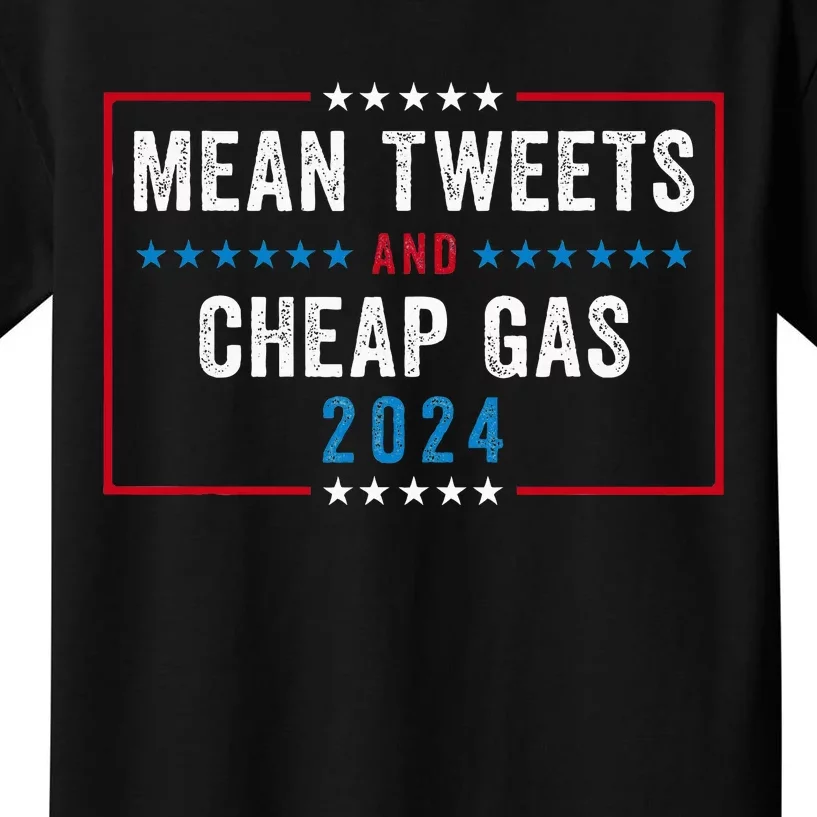 Mean Tweets And Cheap Gas Funny Election 2024 Kids T-Shirt