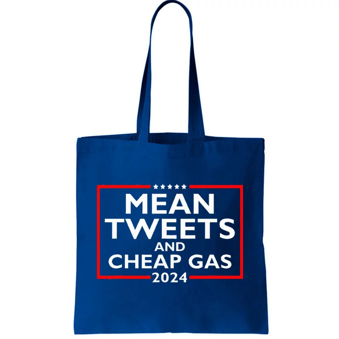 Mean Tweets And Cheap Gas Funny 2024 ProTrump Election Tote Bag