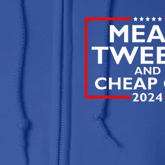 Mean Tweets And Cheap Gas Funny 2024 ProTrump Election Full Zip Hoodie