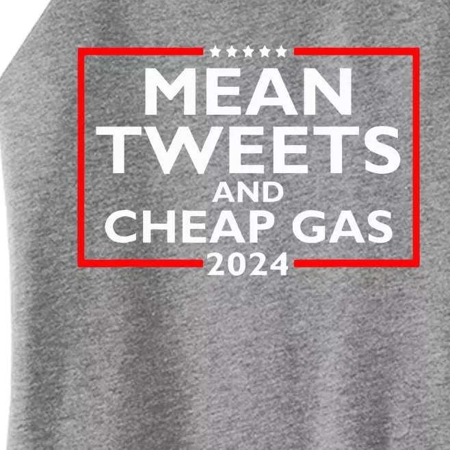 Mean Tweets And Cheap Gas Funny 2024 ProTrump Election Women’s Perfect Tri Rocker Tank