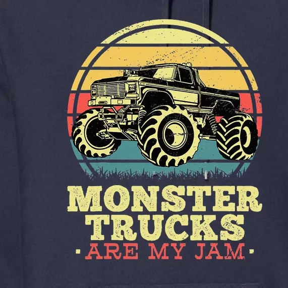 Monster Truck Are My Jam For Monster Truck Lovers Premium Hoodie