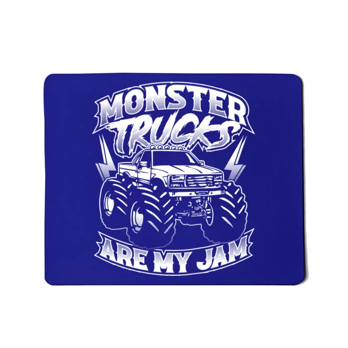 Monster Truck Are My Jam For Monster Truck Lovers And Great Gift Mousepad