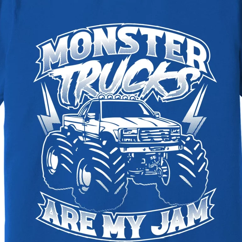 Monster Truck Are My Jam For Monster Truck Lovers And Great Gift Premium T-Shirt