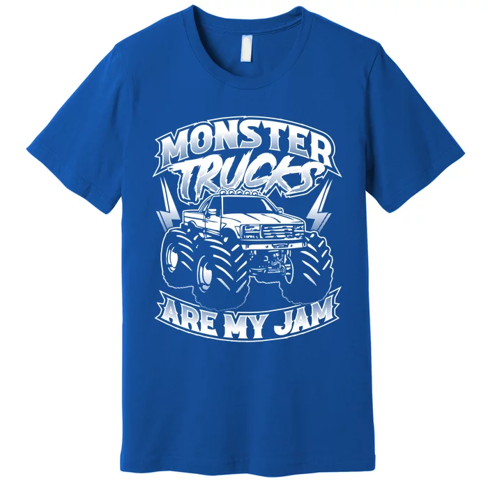 Monster Truck Are My Jam For Monster Truck Lovers And Great Gift Premium T-Shirt