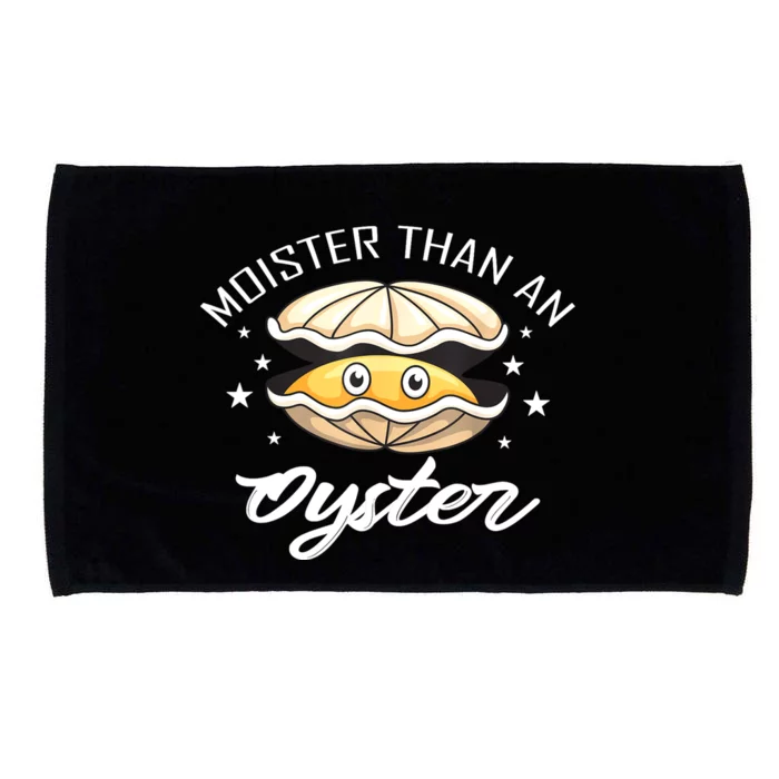 Moister Than An Oyster Funny Present Microfiber Hand Towel