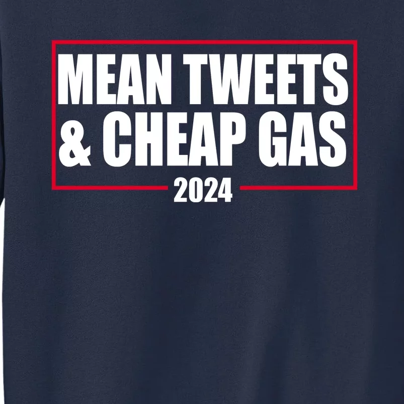 Mean Tweets And Cheap Gas 2024 Pro Trump Sweatshirt