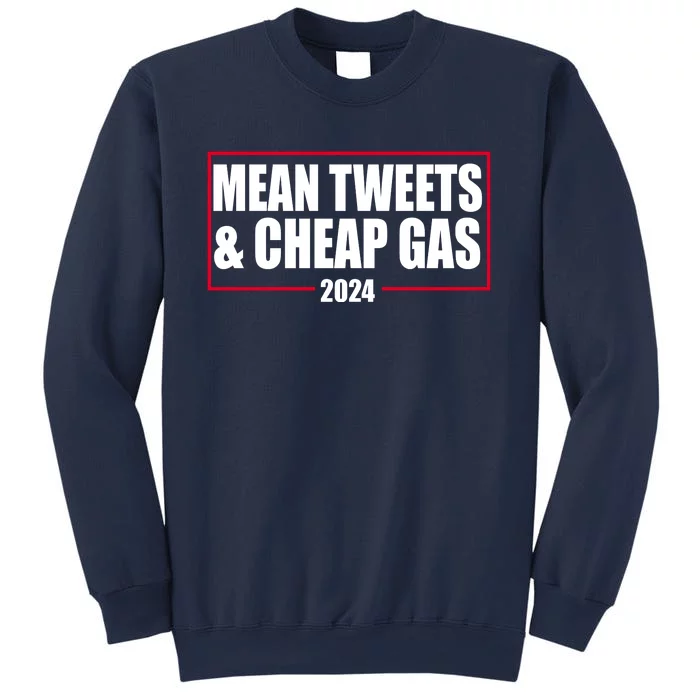 Mean Tweets And Cheap Gas 2024 Pro Trump Sweatshirt