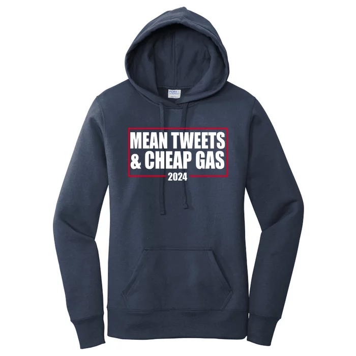 Mean Tweets And Cheap Gas 2024 Pro Trump Women's Pullover Hoodie