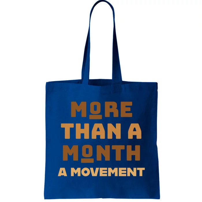 More Than A Month A Movet Gift Black History Is All Year Gift Tote Bag