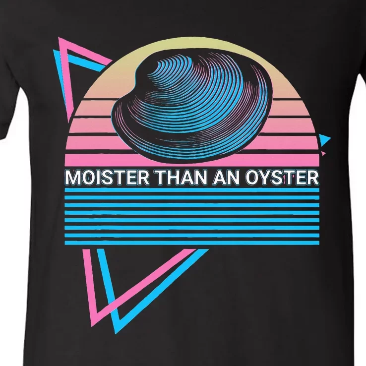 Moister Than An Oyster Shuck Seafood V-Neck T-Shirt