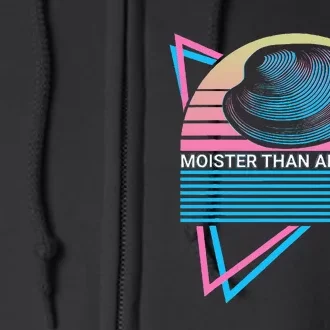 Moister Than An Oyster Shuck Seafood Full Zip Hoodie