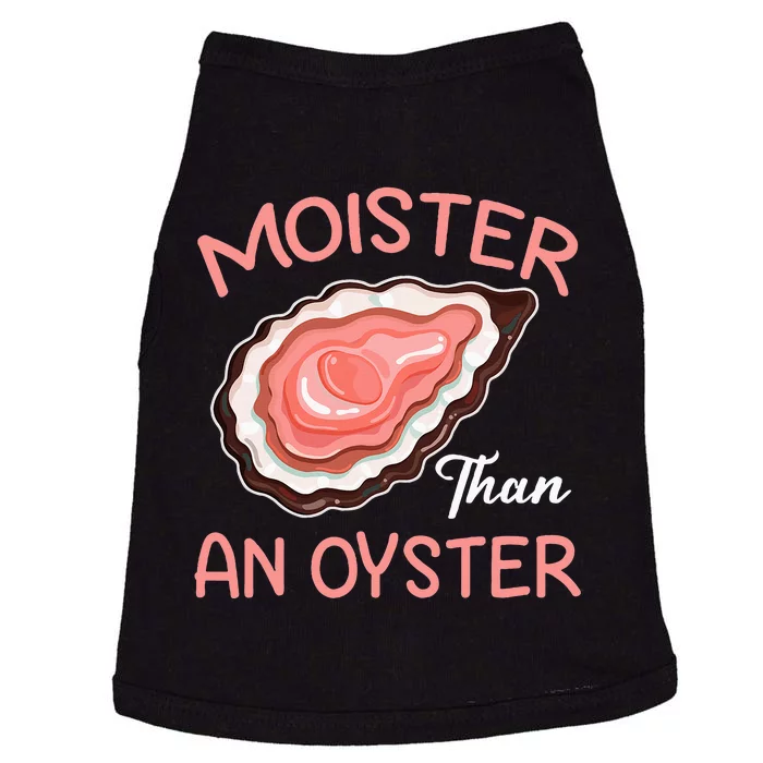 Moister Than An Oyster Funny Shucking Doggie Tank