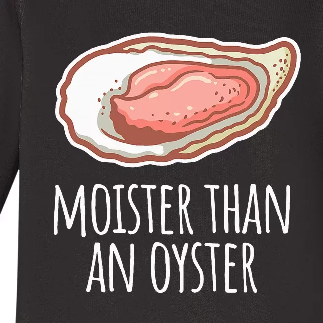 Moister Than An Oyster Shucking Funny Shellfish Shucker Baby Long Sleeve Bodysuit