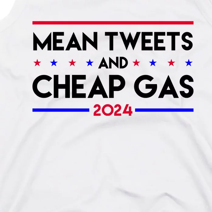 Mean Tweets And Cheap Gas 2024 Funny Political Tank Top