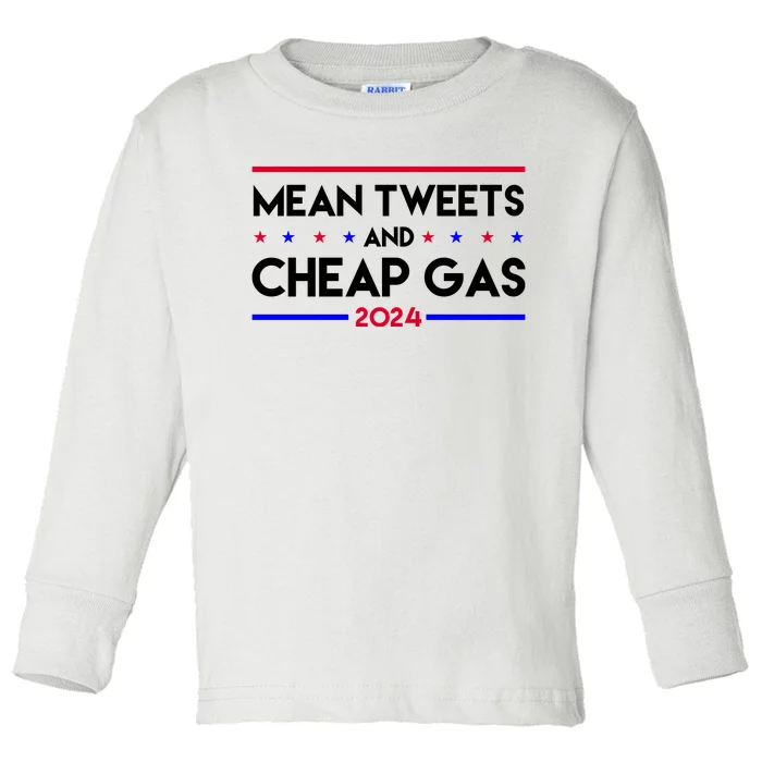 Mean Tweets And Cheap Gas 2024 Funny Political Toddler Long Sleeve Shirt